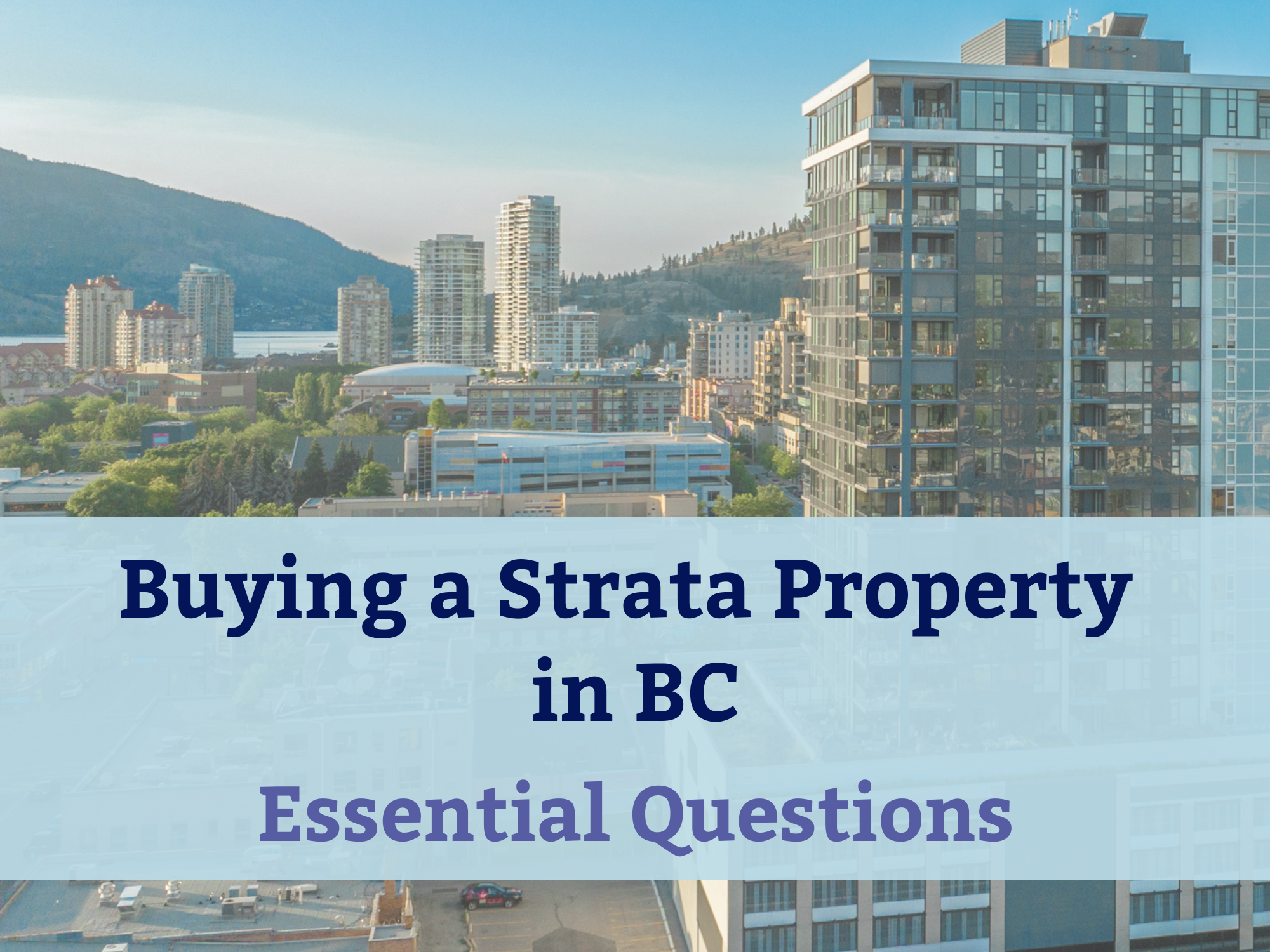 Buying Strata Property in BC? - Key Questions to Ask